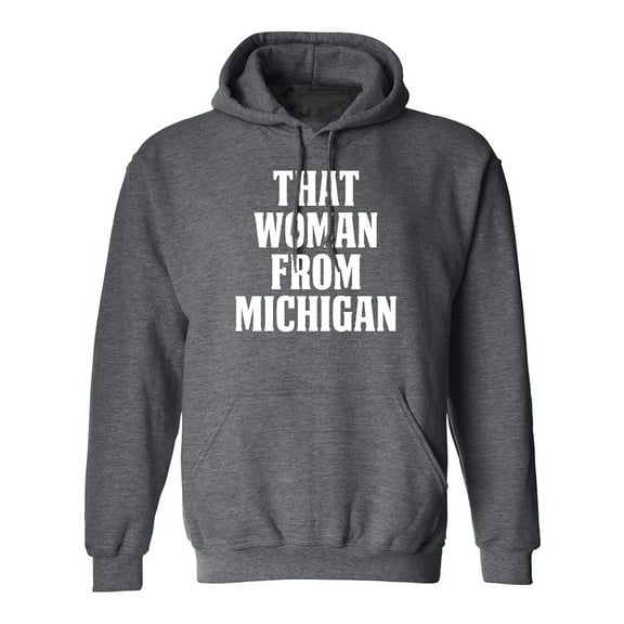 That Woman from Michigan Adult Hooded Sweatshirt