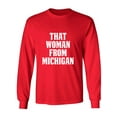 thumbnail image 1 of That Woman from Michigan Adult Long Sleeve T-shirt, 1 of 3