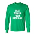 thumbnail image 1 of That Woman from Michigan Adult Long Sleeve T-shirt, 1 of 3