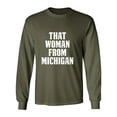 thumbnail image 1 of That Woman from Michigan Adult Long Sleeve T-shirt, 1 of 3