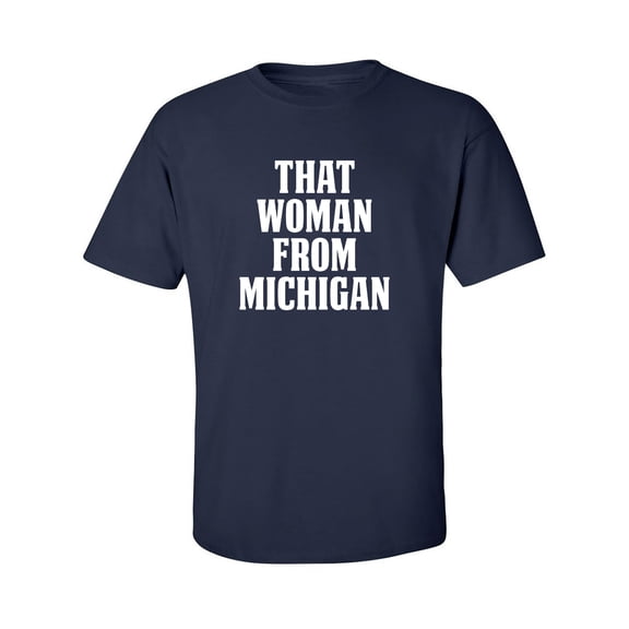 That Woman from Michigan Adult Short Sleeve T-shirt