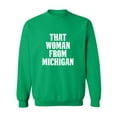 thumbnail image 1 of That Woman from Michigan Crewneck Sweatshirt, 1 of 3
