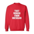 thumbnail image 1 of That Woman from Michigan Crewneck Sweatshirt, 1 of 3