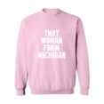 thumbnail image 1 of That Woman from Michigan Crewneck Sweatshirt, 1 of 3