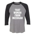 thumbnail image 1 of That Woman from Michigan Unisex 3/4 Sleeve Baseball Raglan Tee, 1 of 2