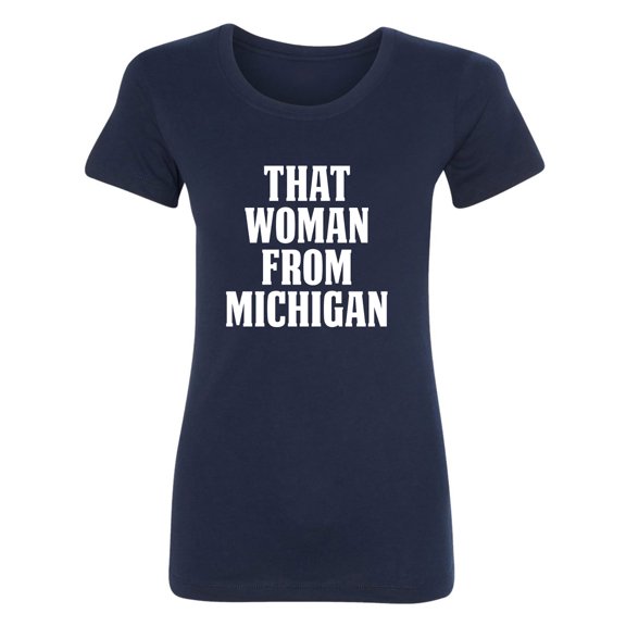 That Woman from Michigan Womens crewneck tee