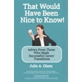 thumbnail image 1 of Pre-Owned That Would Have Been Nice to Know!: Advice From Those Who Made Successful Career Transitions (Paperback) 1737492202 9781737492207, 1 of 1