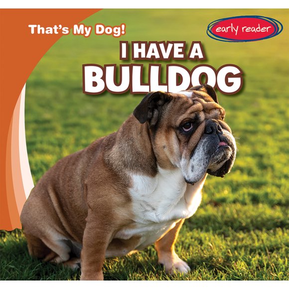 That's My Dog! I Have a Bulldog, (Hardcover)