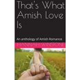 thumbnail image 1 of That's What Amish Love Is, (Paperback), 1 of 1