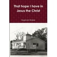 thumbnail image 1 of That hope I have in Jesus the Christ, (Paperback), 1 of 1