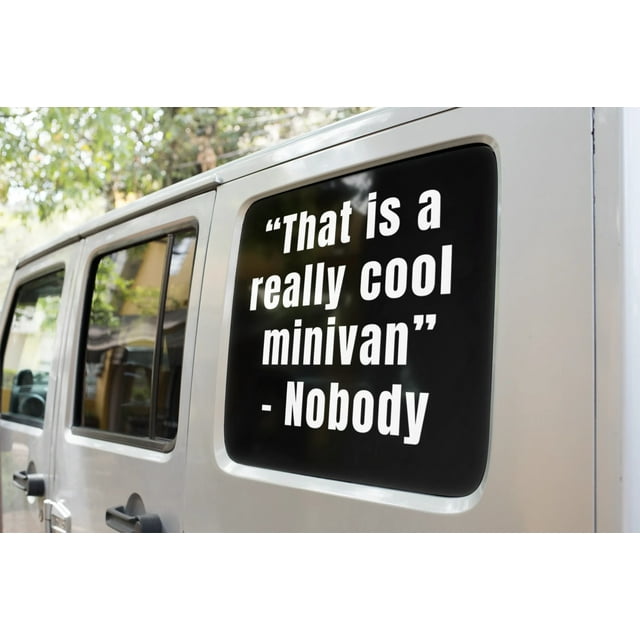 That is a really cool minivan - Nobody- Vinyl decal