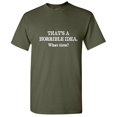 thumbnail image 1 of That's A Horrible Idea. What Time?  MRT Medium Military Green Funny T-shirts, 1 of 1