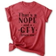 thumbnail image 1 of That's A Nope From Me Shirt, Unisex Women's Men's Shirt, Nope Shirt, No Shirt, Heather Red, Large, 1 of 6