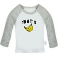 thumbnail image 1 of That's Bananas Funny T shirt For Baby, Newborn Babies T-shirts, Infant Tops, 0-24M Kids Graphic Tees Clothing (Long Gray Raglan T-shirt, 12-18 Months), 1 of 4
