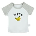 thumbnail image 1 of That's Bananas Funny T shirt For Baby, Newborn Babies T-shirts, Infant Tops, 0-24M Kids Graphic Tees Clothing (Short Gray Raglan T-shirt, 18-24 Months), 1 of 4