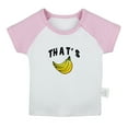 thumbnail image 1 of That's Bananas Funny T shirt For Baby, Newborn Babies T-shirts, Infant Tops, 0-24M Kids Graphic Tees Clothing (Short Pink Raglan T-shirt, 0-6 Months), 1 of 4
