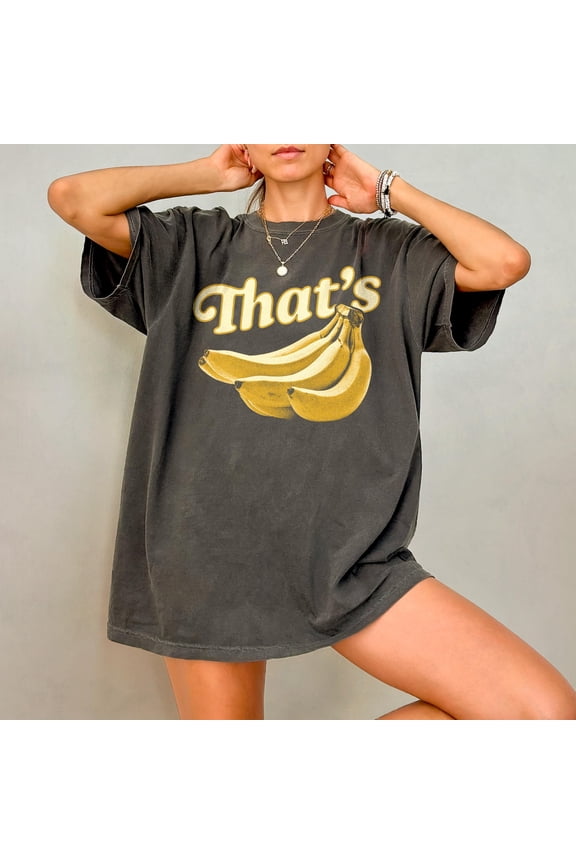That's Bananas Shirt, 90s Fruit TShirt, Vintage Banana Graphic Tee, Banana Lover Gift, Funny Food Shirt, Y2k Gen Z Shirt