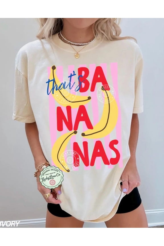 That’s Bananas Shirt, Summer Fruit Tshirt, Food Pun Shirt, Retro Graphic Tee, Banana Graphic Tee, Trendy Summer Shirt