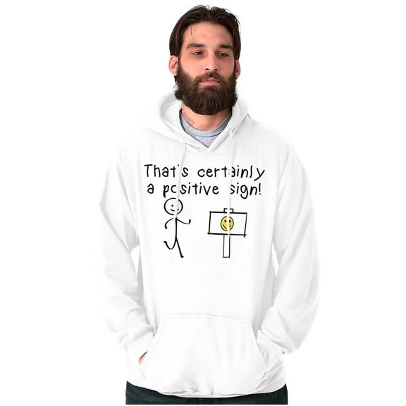 That's Certainly A Positive Sign Pun Hoodie Sweatshirt Women Men Brisco Brands 4X