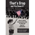 thumbnail image 1 of That's Crap and You Know It: How to Raise Outspoken Conservative Kids to Stand Up Against Liberalism, (Paperback), 1 of 1