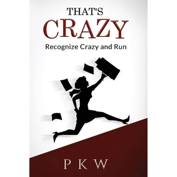 Pre-Owned That's Crazy : Recognize Crazy and Run (Paperback)