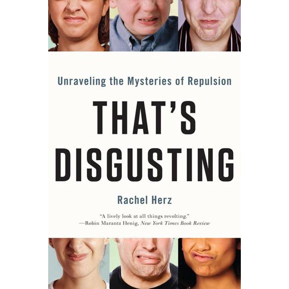 That's Disgusting: Unraveling the Mysteries of Repulsion, (Paperback)