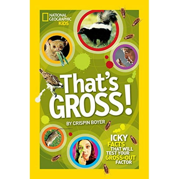 Pre-Owned That's Gross! (Library Binding) 1426311273 9781426311277