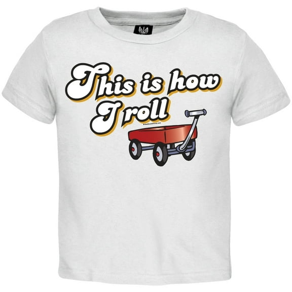 That's How I Roll Toddler T-Shirt