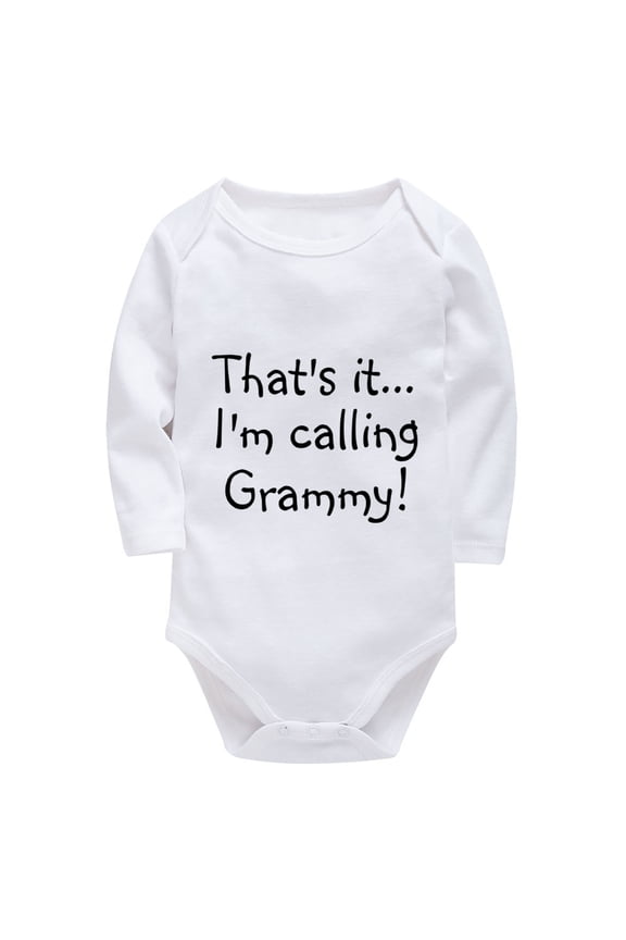 That's It I'm Calling Grammy Onesie Newborn Boy Long Sleeve Unisex Clothing White Baby Bodysuit Neutral