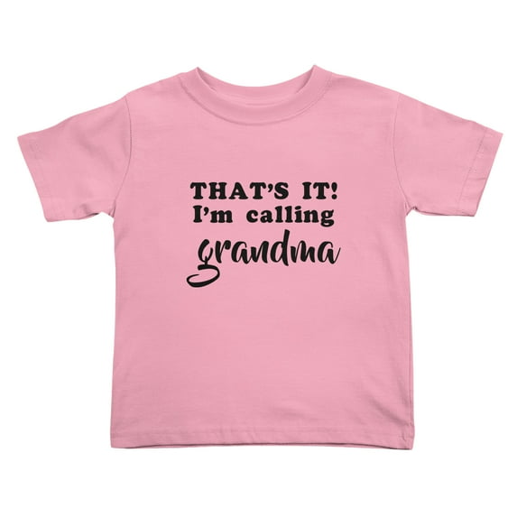 That's It I'm Calling Grandmas Cute Toddler Tshirts for Boys Girls (Pink, Youth S)