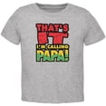 thumbnail image 1 of That's It I'm Calling Papa Toddler T Shirt Heather 4T, 1 of 1