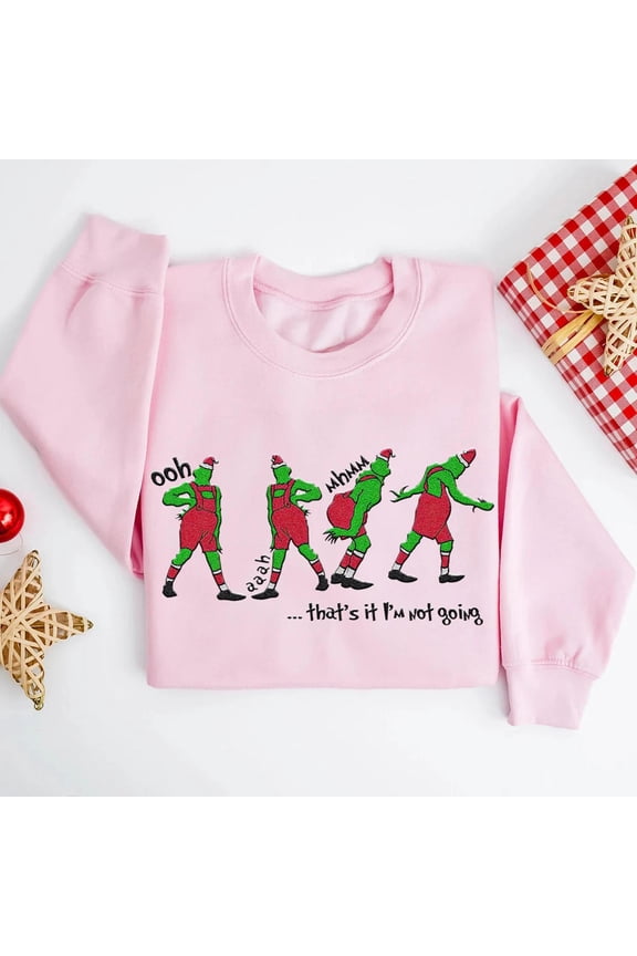 That's It I'm Not Going Embroidered Sweatshirt, Funny Christmas, Unisex Sweatshirt, LINHKHA