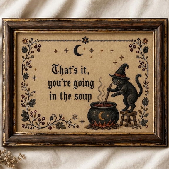 That's It You're Going in the Soup Wall Art, Funny Black Cat Witch Poster, Cross Stitch Look Printed Decor