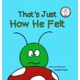 thumbnail image 1 of That's Just That's Just How He Felt, Book 1, (Hardcover), 1 of 1