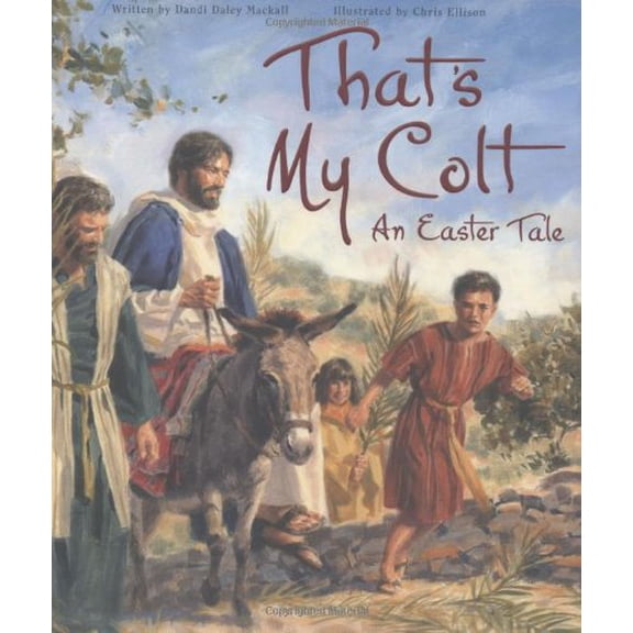Pre-Owned That's My Colt: An Easter Tale (Hardcover) 0758614233 9780758614230