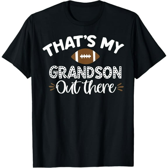 That's My Grandson Out There Funny Football Grandma T-Shirt