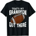 thumbnail image 1 of That's My Grandson Out There Funny Football Grandma T-Shirt, 1 of 3