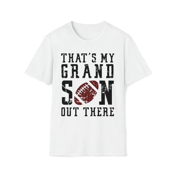 That's My Grandson Out There, Gildan Unisex T-Shirt, Football Tee, S-3XL