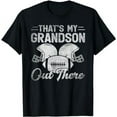 thumbnail image 1 of That's My Grandson Out There Rugby Football T-Shirt, 1 of 5