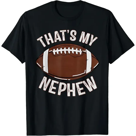 That's My Nephew Football Aunt Uncle Family Game Day Cheer T-Shirt