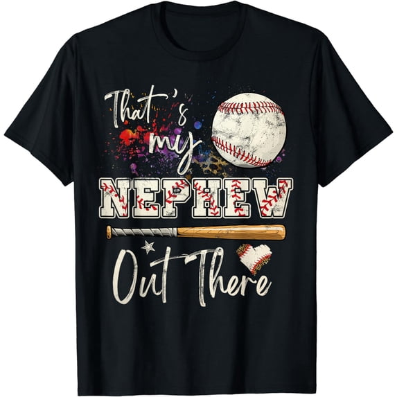 That's My Nephew Out There Baseball Aunt Auntie Mother's Day T-Shirt