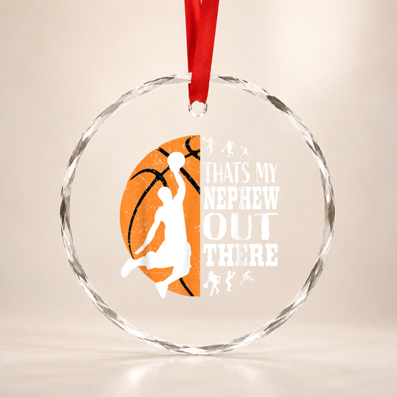 That's My Nephew Out There Basketball Aunt Uncle Glass Ornament