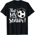 thumbnail image 1 of That's My Senior Soccer Graduation T-Shirt - Proud Parent Sports Fan Apparel - Class of 2024 2025 Gift - Retro Athletic Style Short Sleeve Tee, 1 of 6