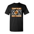 thumbnail image 1 of That’s My Son Out There Football Sports Proud Parents Funny DT Adult T-Shirt Tee, 1 of 2