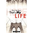 thumbnail image 1 of That's No Story, That's My Life, (Paperback), 1 of 1