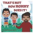 thumbnail image 1 of That's Not How Mommy Does It, (Paperback), 1 of 1