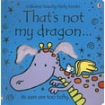 thumbnail image 1 of Pre-Owned That's Not My Dragon... (Usborne Touchy-Feely Books) Paperback, 1 of 1