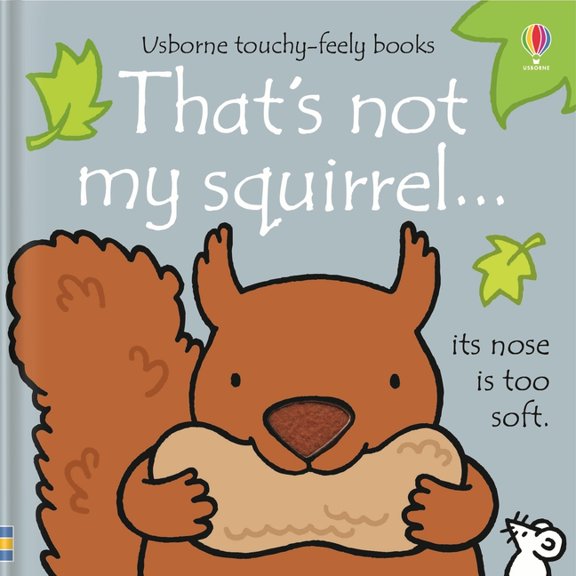 That's Not My That's Not My Squirrel..., (Board Book)