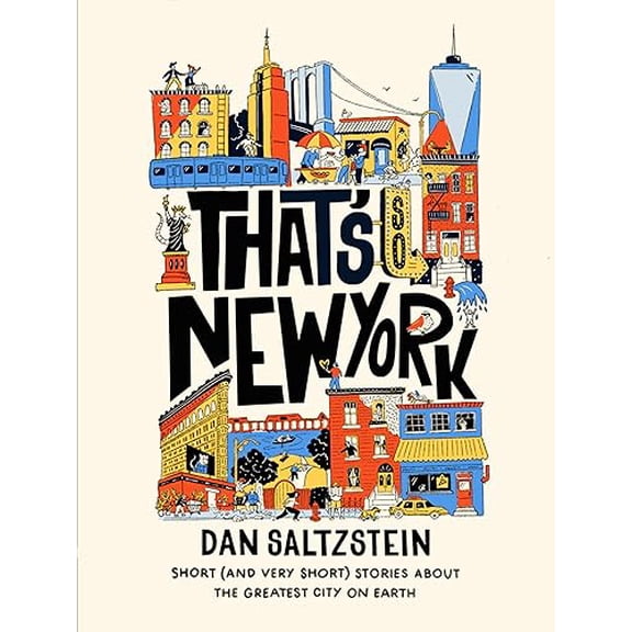Pre-Owned That's So New York: Short (and Very Short) Stories about the Greatest City on Earth (Paperback) 1797224123 9781797224121