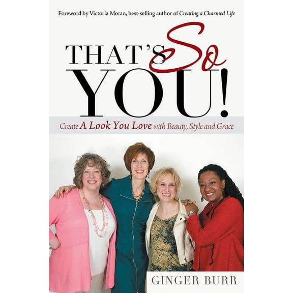 That's So You!: Create a Look You Love with Beauty, Style and Grace, (Paperback)